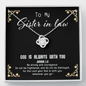 God Is always with you - Sister in law To My Wife (Knot Beauty) Necklace