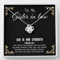 God Is My Strength - Sister in law To My Wife (Knot Beauty) Necklace