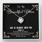 God Is always with you - Beautiful Mom To My Wife (Knot Beauty) Necklace