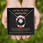 God Has The Most Almost Amazing Plan To My Beautiful Mom (Knot Beauty) Necklace Template