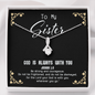 God Is always with you - Sister To My Wife (Alluring Beauty) Necklace