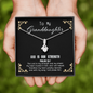 God Is My Strength - Granddaughter To My Wife (Alluring Beauty) Necklace
