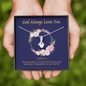 2022-05-19God Always Loves You (Blue) To My Beautiful Mom (Alluring Beauty) Necklace Template