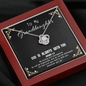 God Is always with you - Granddaughter To My Wife (Knot Beauty) Necklace