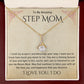 Stepmother Necklace | Present Meaningful Jewelry from Step Daughter to Unbiological Mom, Second Mother, Adopted Mom, Gifts to Get My Mom