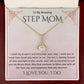Stepmother Necklace | Present Meaningful Jewelry from Step Daughter to Unbiological Mom, Second Mother, Adopted Mom, Gifts to Get My Mom