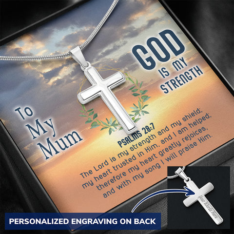 To My Mum : [GOD IS MY STRENGTH] - Personalized Engraving Cross Necklace
