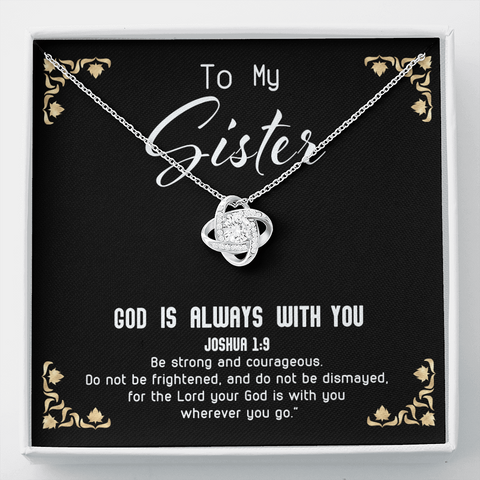 God Is always with you - Sister To My Wife (Knot Beauty) Necklace