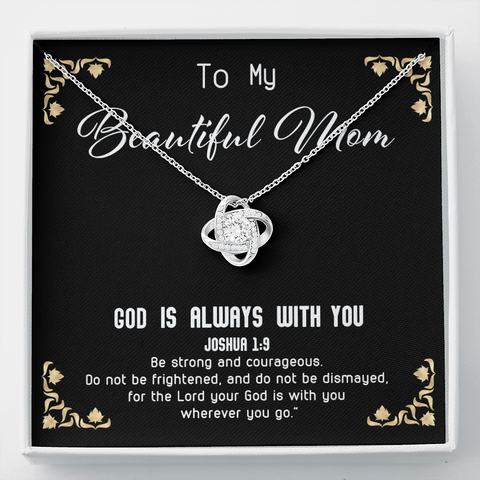 God Is always with you - Beautiful Mom To My Wife (Knot Beauty) Necklace