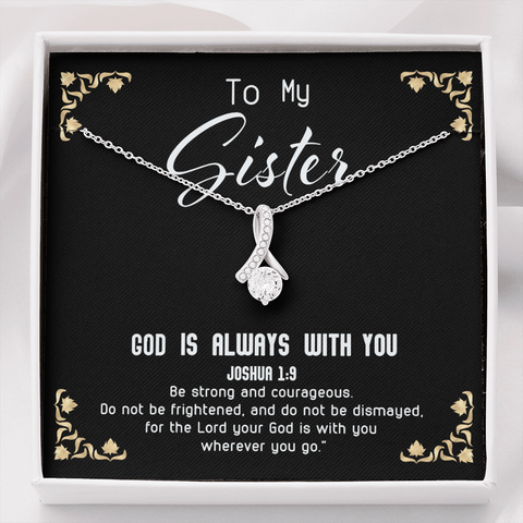 God Is always with you - Sister To My Wife (Alluring Beauty) Necklace